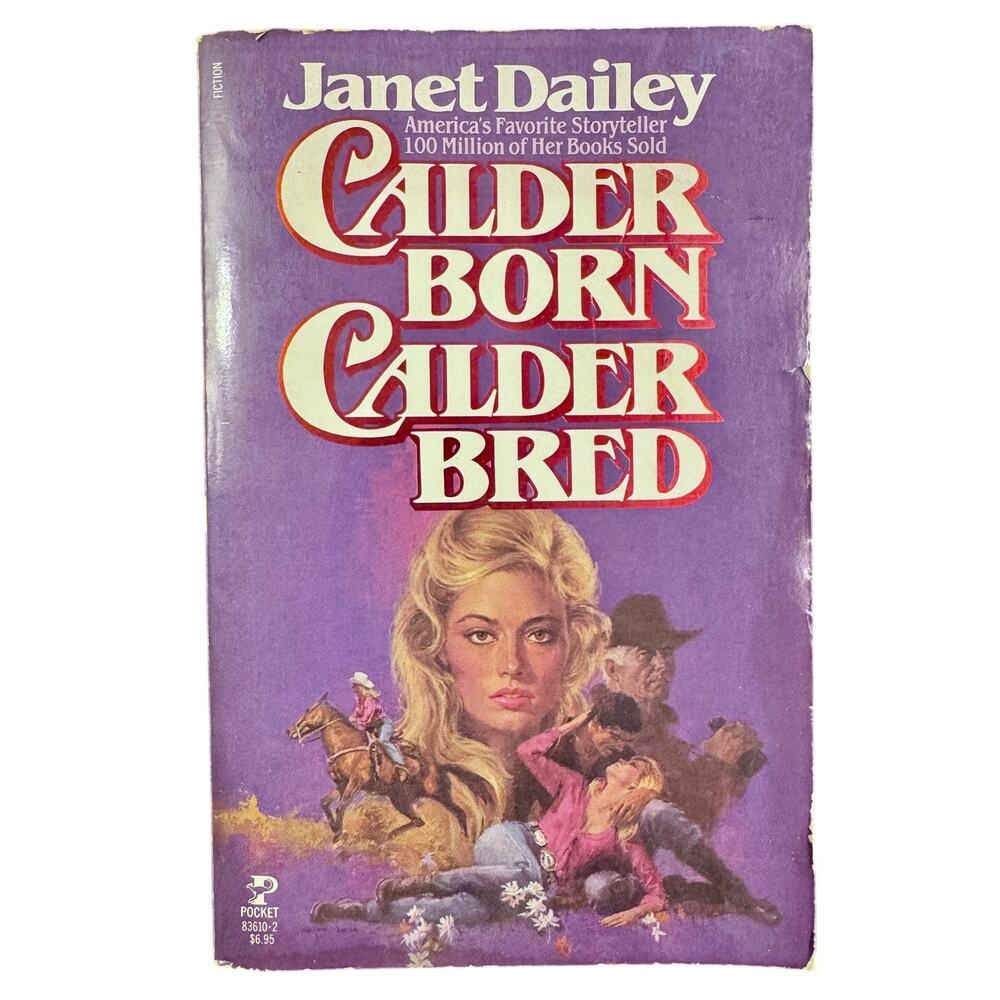 Calder Born Calder Bred by Janet Dailey - 1983